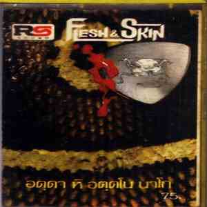 Flesh & Skin - อตฺตว หิ อตฺตโน นาโถ download flac mp3