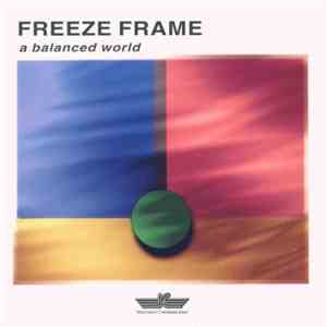 Freeze Frame  - A Balanced World download flac mp3
