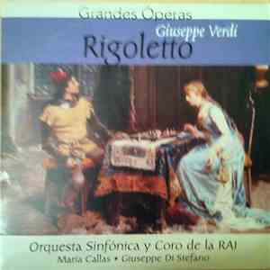 Giuseppe Verdi - María Callas, Giuseppe di Stefano, Tullio Serafin, Coro De La RAI, Orquesta Sinfónica De La RAI - Selección Giuseppe Verdi Rigoletto download flac mp3