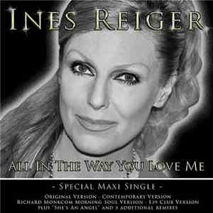 Ines Reiger - All In The Way You Love Me download flac mp3