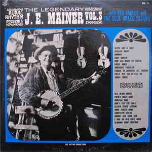 J. E. Mainer With Red Smiley And The Blue Grass Cut-Ups - The Legendary J. E. Mainer: Volume 3 download flac mp3