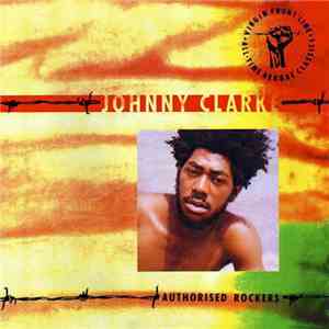 Johnny Clarke - Authorised Rockers download flac mp3