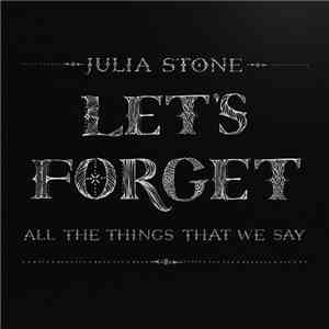 Julia Stone - Let's Forget All The Things That We Say download flac mp3