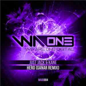 Just Jack  & Kane  - Hero (Ganar Remix) download flac mp3