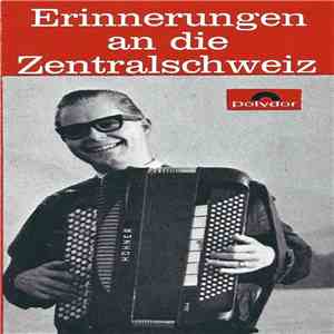 Kapelle René Wicky, Cham - Erinnerungen An Die Zentralschweiz flac mp3 download