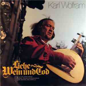 Karl Wolfram  - Liebe Wein Und Tod download flac mp3