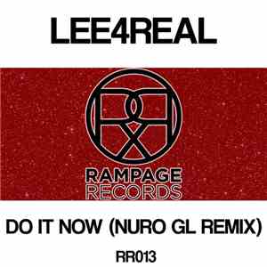Lee4Real - Do It Now (Nuro GL Remix) download flac mp3