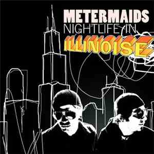 Metermaids - Nightlife In Illinoise download flac mp3