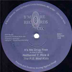 Nathaniel T. Rice & The P.S. Mad Kids - It's Me Drug Free / There's Only A Message In Our Song download flac mp3