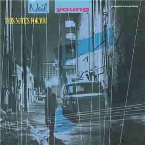 Neil Young & The Bluenotes  - This Note's For You download flac mp3