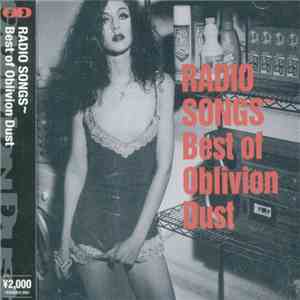 Oblivion Dust - Radio Songs ~ Best of Oblivion Dust download flac mp3
