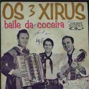 Os 3 Xirus - Baile Da Coceira download flac mp3