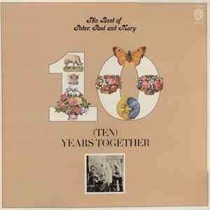 Peter, Paul And Mary - The Best Of Peter, Paul And Mary (Ten) Years Together download flac mp3