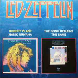 Robert Plant / Led Zeppelin - Manic Nirvana / The Song Remains The Same download flac mp3