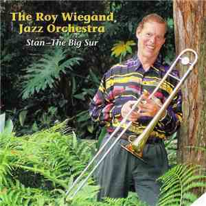 Roy Wiegand Jazz Orchestra - Stan - The Big Sur download flac mp3