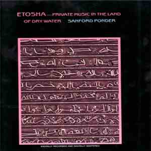 Sanford Ponder - Etosha - Private Music In The Land Of Dry Water download flac mp3