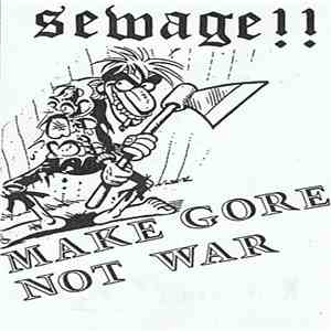 Sewage  - Make Gore Not War - Reh. 1990 download flac mp3
