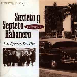 Sexteto Y Septeto Habanero - La Epoca De Oro, Volume 1 download flac mp3