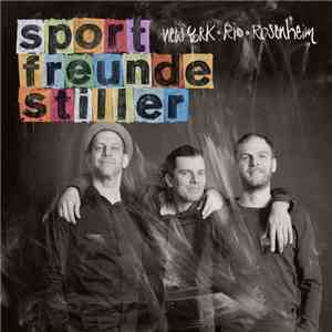 Sportfreunde Stiller - New York, Rio, Rosenheim download flac mp3