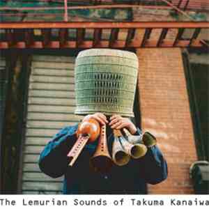 Takuma Kanaiwa - The Lemurian Sounds of download flac mp3