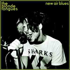 The Blonde Tongues - New Air Blues download flac mp3
