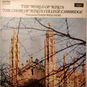 The Choir Of Kings College, Cambridge Directed By David Willcocks - The World Of King's download flac mp3