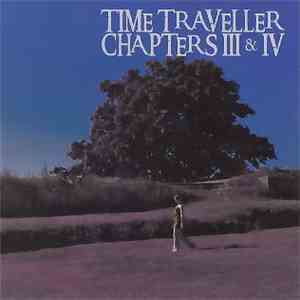 Time Traveller  - Chapters III & IV download flac mp3