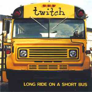 Twitch  - Long Ride on a Short Bus download flac mp3