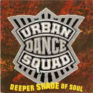 Urban Dance Squad - Deeper Shade Of Soul download flac mp3