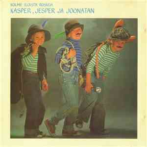 Various - Kolme Iloista Rosvoa - Kasper, Jesper Ja Joonatan download flac mp3