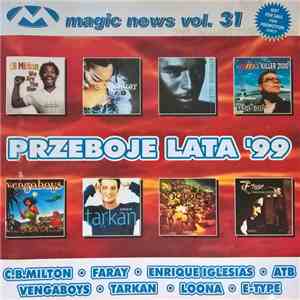 Various - Magic News Vol. 31 (Przeboje Lata '99) download flac mp3
