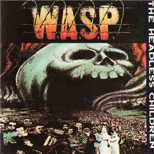 W.A.S.P. - The Headless Children download flac mp3