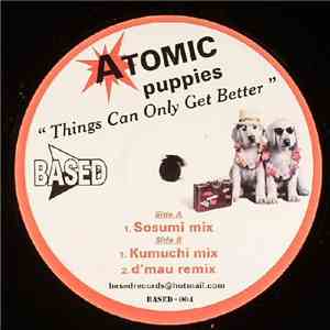 Atomic Puppies - Things Can Only Get Better flac mp3 download