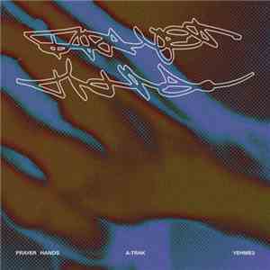 A-Trak & YehMe2 - Prayer Hands download flac mp3