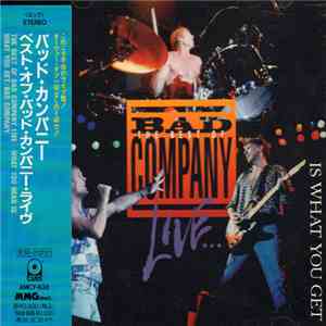 Bad Company  - The Best Of Bad Company Live...What You Hear Is What You Get download flac mp3