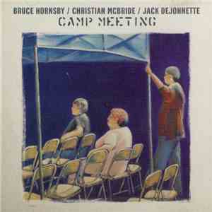 Bruce Hornsby / Christian McBride / Jack DeJohnette - Camp Meeting download flac mp3