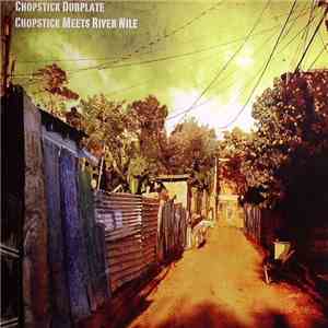 Chopstick Dubplate - Chopstick Meets River Nile download flac mp3