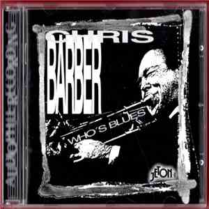 Chris Barber - Who's Blues download flac mp3