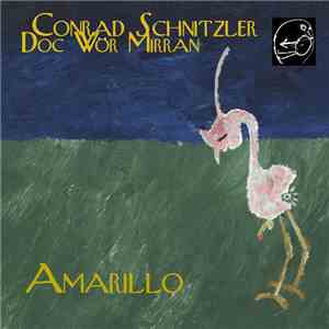 Conrad Schnitzler & Doc Wör Mirran - Amarillo download flac mp3