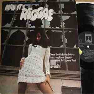 Dave Smith & The Pylots Featuring Errol English And Eugene Paul  - Man It's Reggae download flac mp3