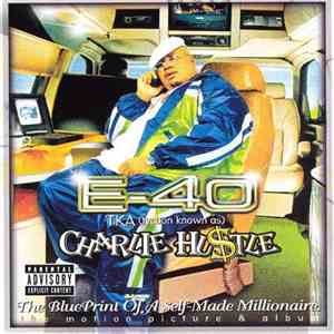 E-40 - Charlie Hustle - Blueprint Of A Self-Made Millionaire download flac mp3