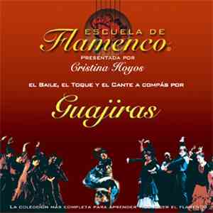 El Trini, Victor Manuel Rosa, Mariló García, Lourdes García, Jose M. Flores - Escuela de Flamenco : Guajiras download flac mp3