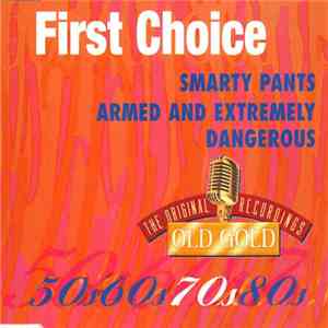 First Choice - Smarty Pants / Armed And Extremely Dangerous download flac mp3