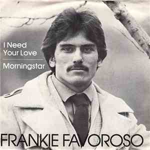 Frankie Favoroso - I Need Your Love / Morningstar download flac mp3