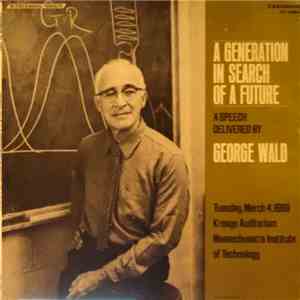 George Wald - A Generation In Search Of A Future download flac mp3