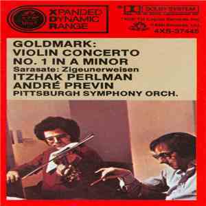 Goldmark, Sarasate, Itzhak Perlman, André Previn, Pittsburgh Symphony Orchestra - Violin Concerto No. 1 In A Minor / Zigeunerweisen download flac mp3