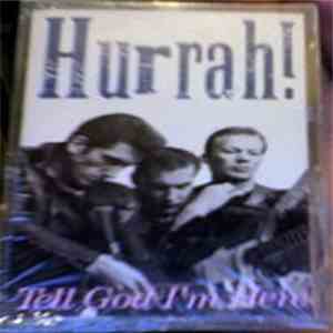 Hurrah! - Tell God I'm Here download flac mp3