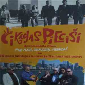 Čikāgas Piecīši - Dokumentāla Filma "Par Mani, Draudziņ, Nebēdā!" Un 50 Gadu Jubilejas Koncerts Nacionālajā Teātrī download flac mp3