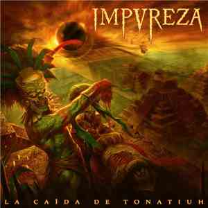 Impureza - La Caida De Tonatiuh download flac mp3