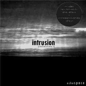 Intrusion - Reflection I (Remixes) download flac mp3